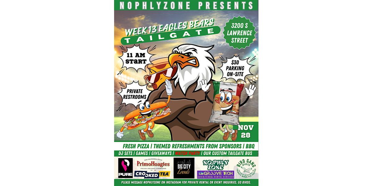 Eagles Tailgate Week 13 - Chicago Bears November 28