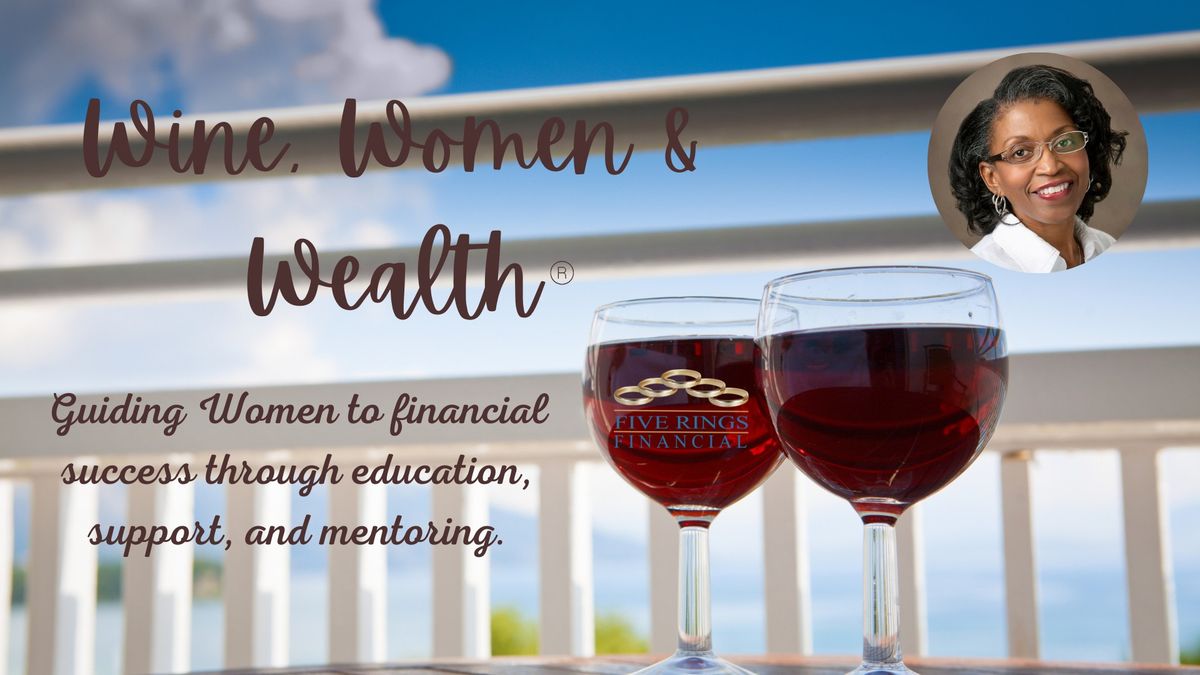 Wine, Women & Wealth\u00ae - Fredericksburg, VA