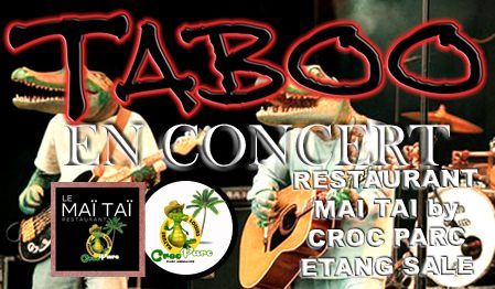 TABOO EN CONCERT au RESTAURANT MAI TAI by CROC PARC