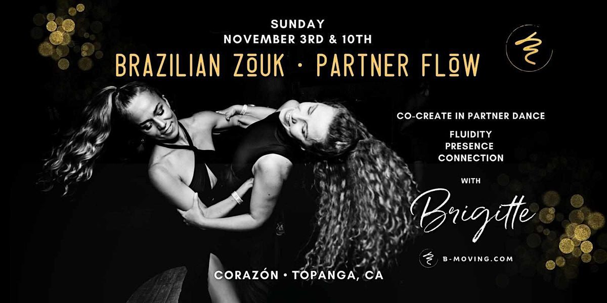 Brazilian Zouk Partner Flow workshops Nov 10th