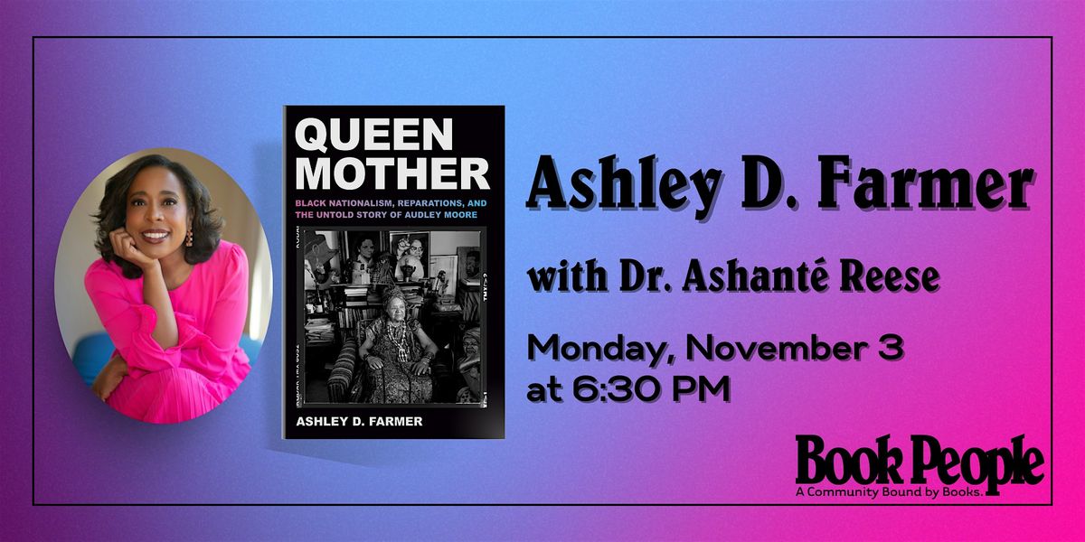 BookPeople and Torch Literary Arts Present: Ashley D. Farmer - Queen Mother