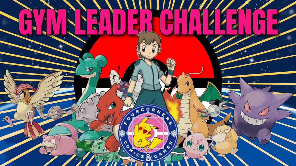 Gym Leader Challenge at Fourcorners Comics & Games