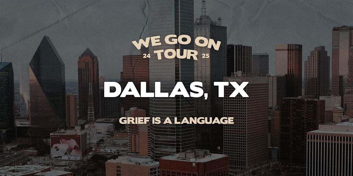 We Go On Tour-Dallas, TX