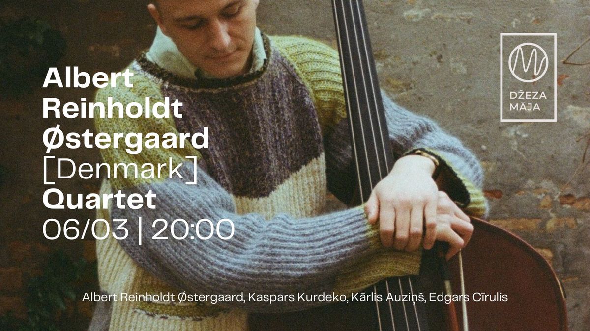 Albert Reinholdt \u00d8stergaard Quartet | Auzi\u0146\u0161, Kurdeko, C\u012brulis, \u00d8stergaard