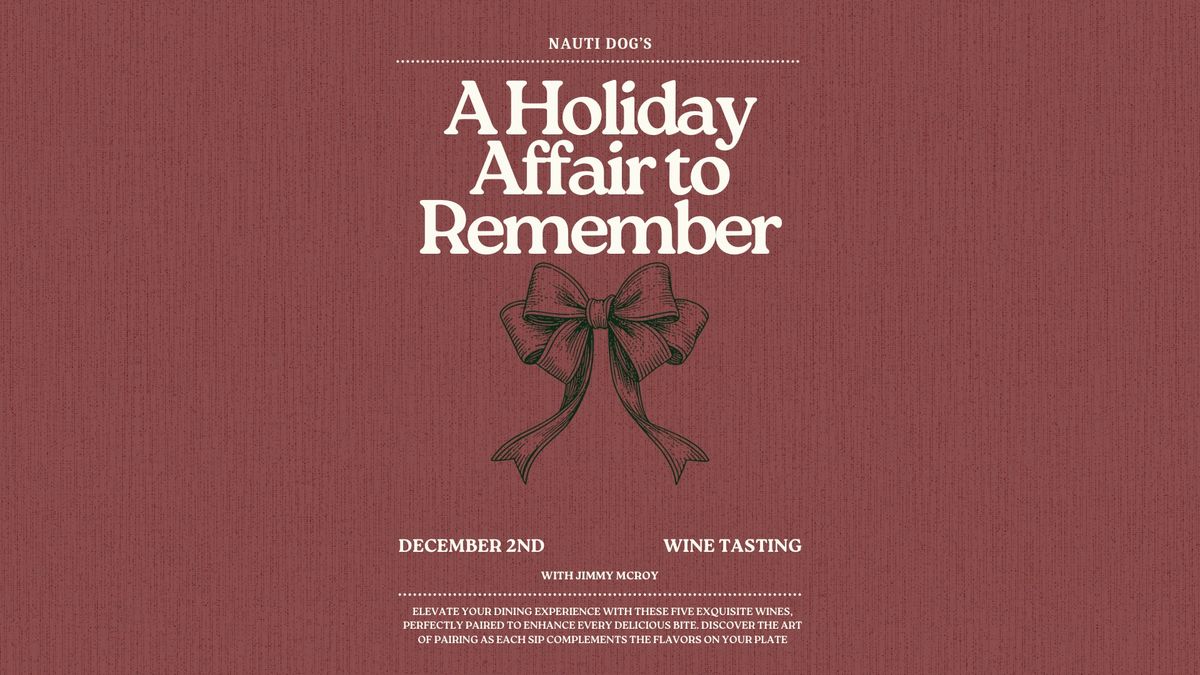 A Holiday Affair to Remember- Wine Tasting 