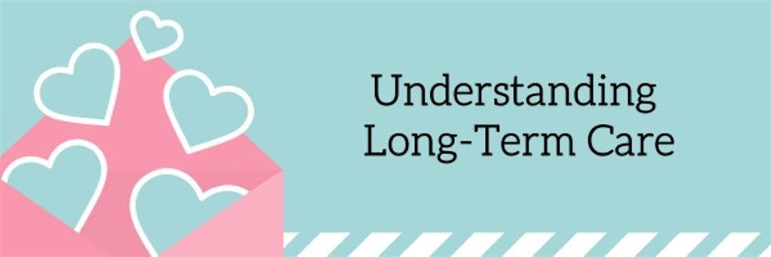 Understanding Long-Term Care