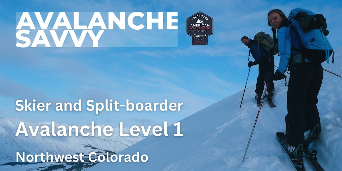 Avalanche Level 1: for Skiers and Split-boarders 1\/13 -1\/14\/2025