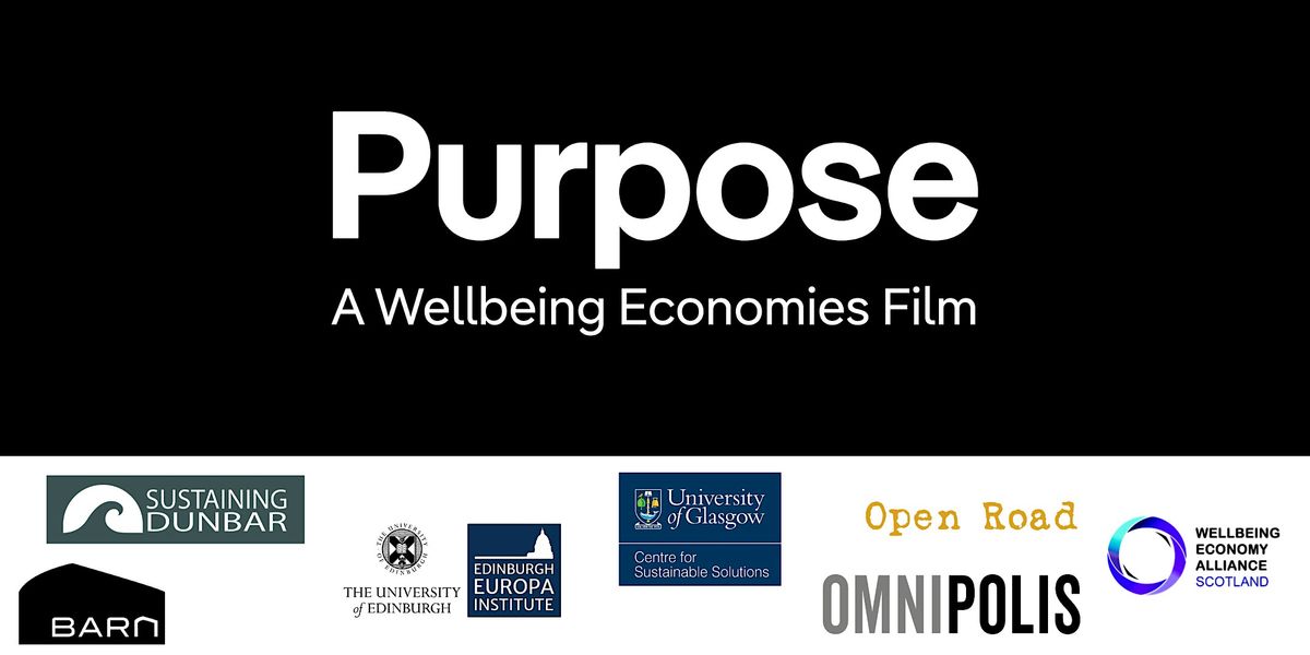 Purpose: A Wellbeing Economy Film - Screening and Q+A