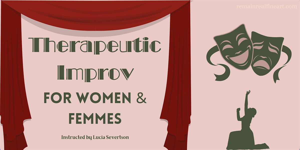 Therapeutic Improv for Women & Femmes