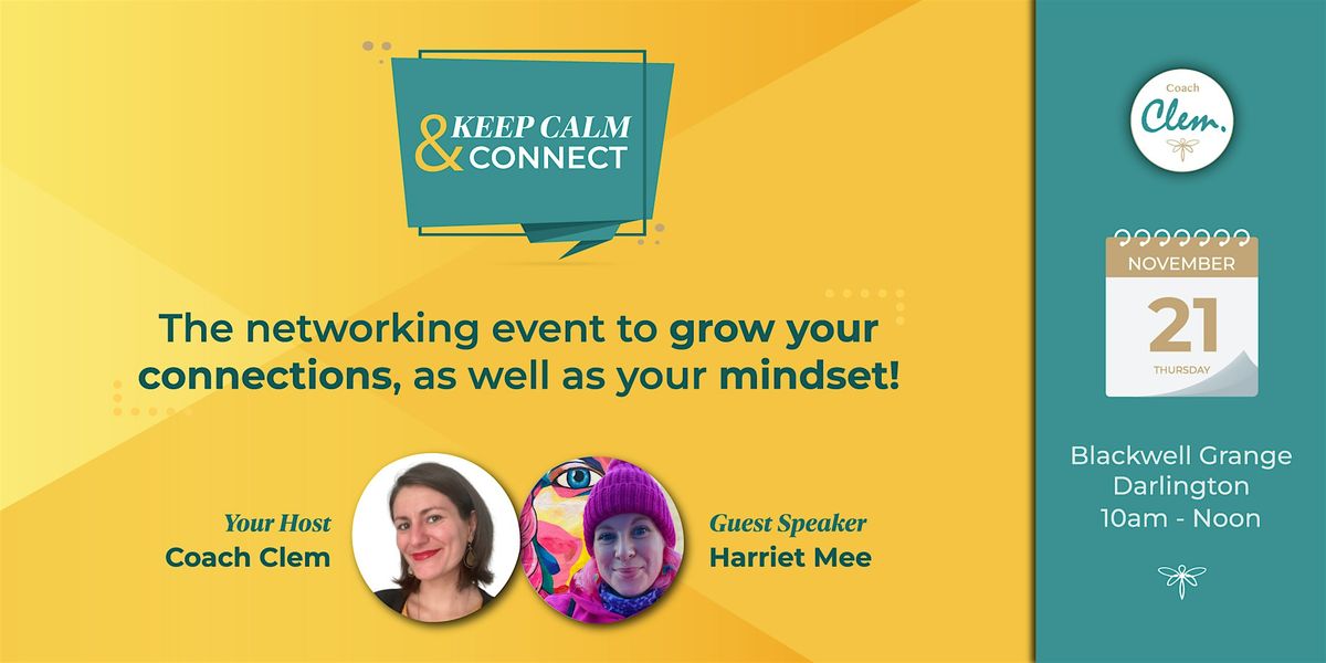 Keep Calm and Connect: Mindset Networking Event