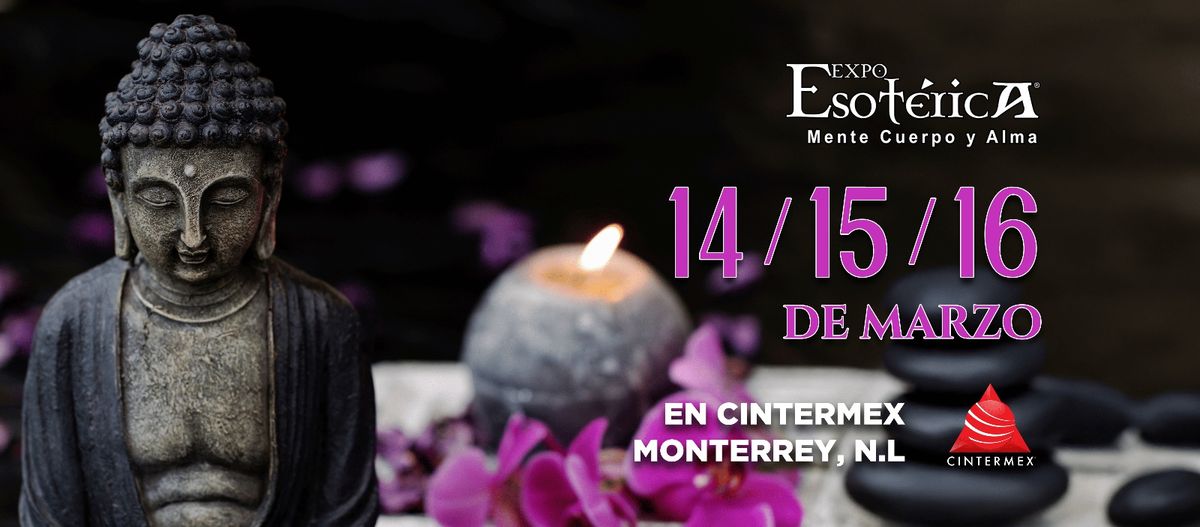 Expo Esot\u00e9rica 14, 15 y 16 de Marzo en Cintermex en Monterrey