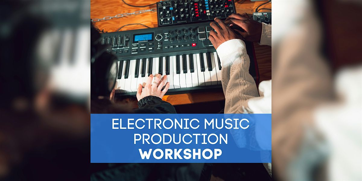 Electronic Music Production Basics - EMP Workshop - Campus Bochum