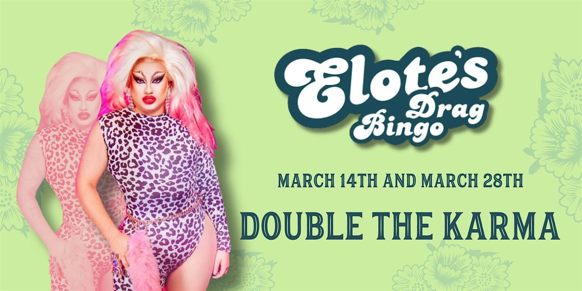 Elote Presents Drag Bingo with Karma Eclectic