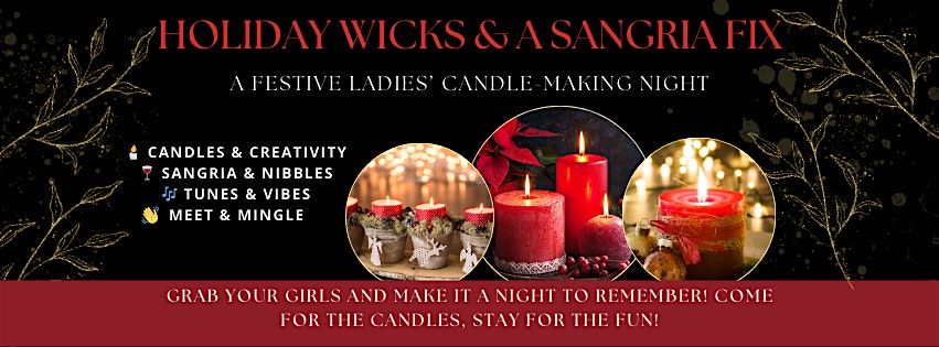 Holiday Wicks & A Sangria Fix