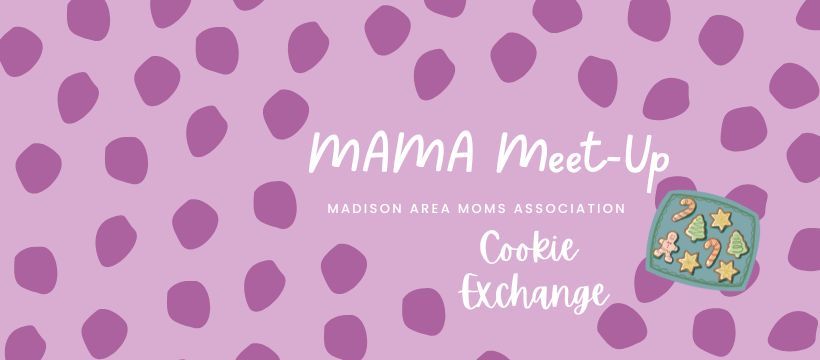 MAMA Meet Up - Cookie Exchange