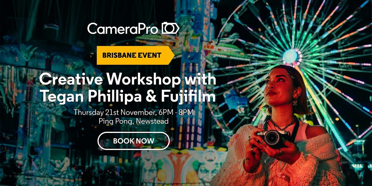 Creative Workshop with Tegan Phillipa & Fujifilm