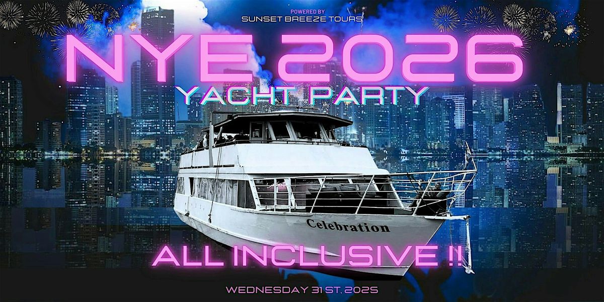 New Years Eve 2026 MIDNIGHT MIAMI FIREWORKS Boat Party Open Bar and Dinning