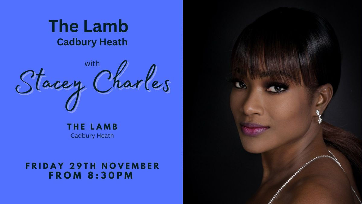 Stacey Charles live at The Lamb (Cadbury Heath) - Friday 29th November 8:30pm