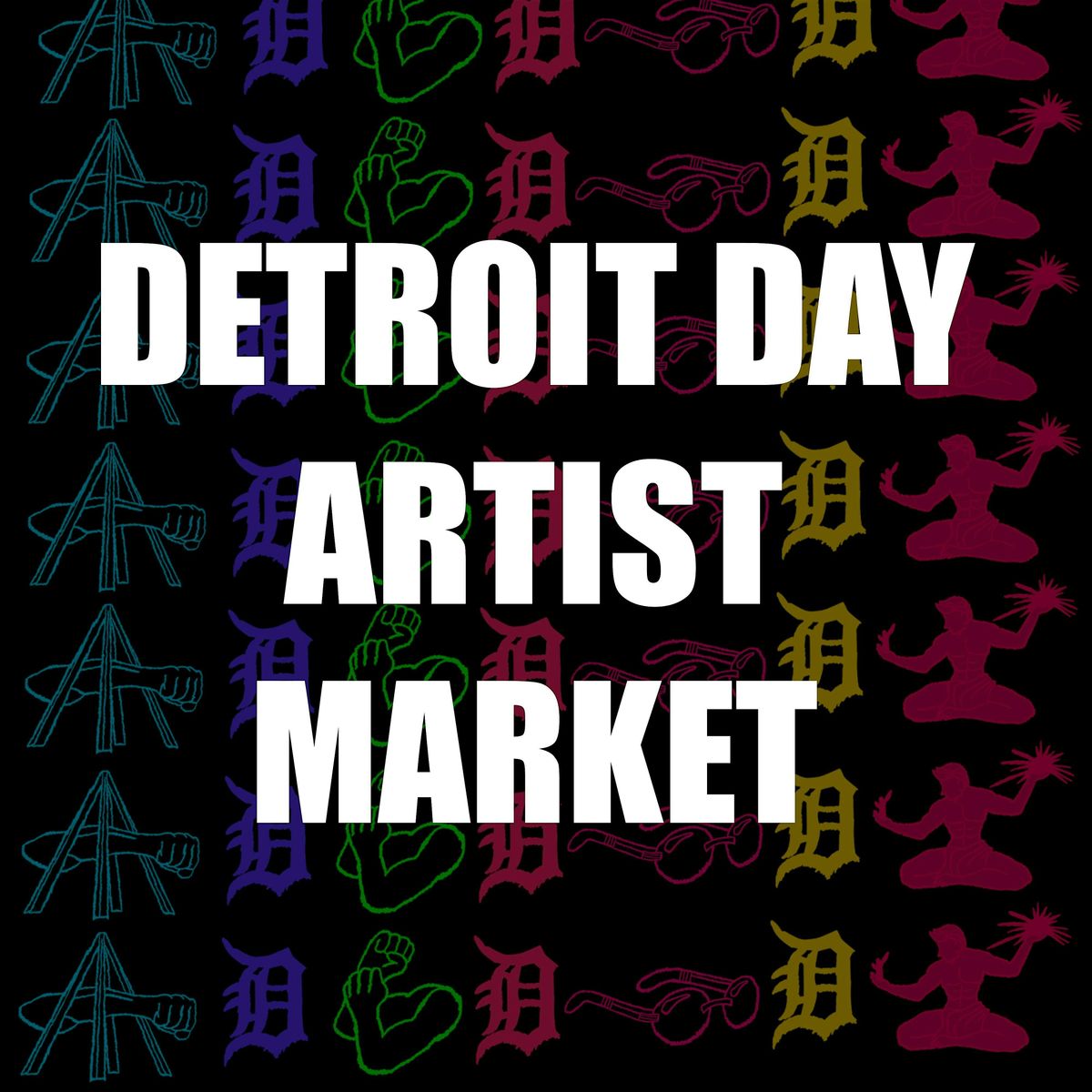 313 DAY DETROIT ARTIST MARKET & Networking Event