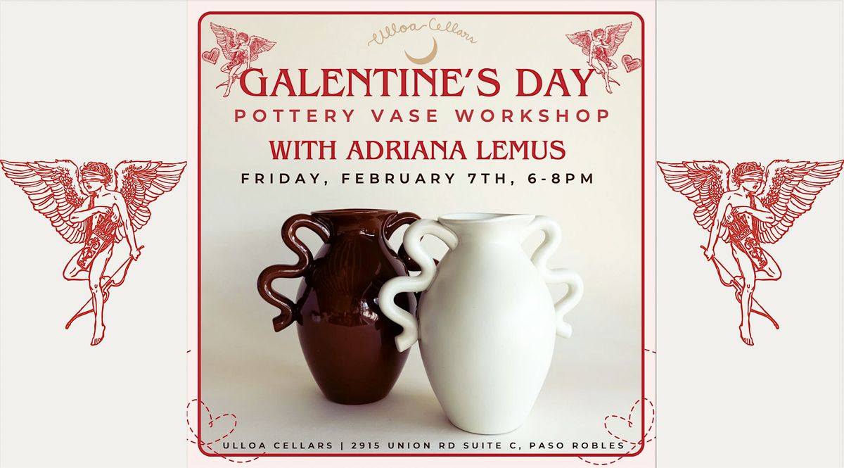 Galentine's Pottery Vase Workshop at Ulloa Cellars. w\/Adriana Lemus!