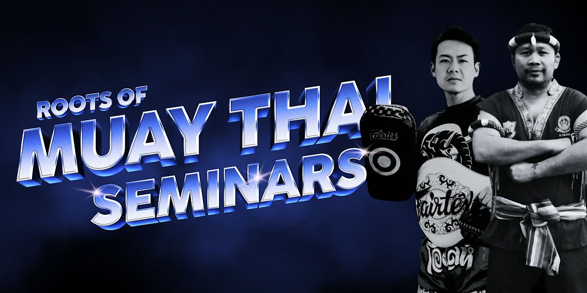Roots of Muay Thai - Seminar mit den Ajarns Kru O & Kru Rawee