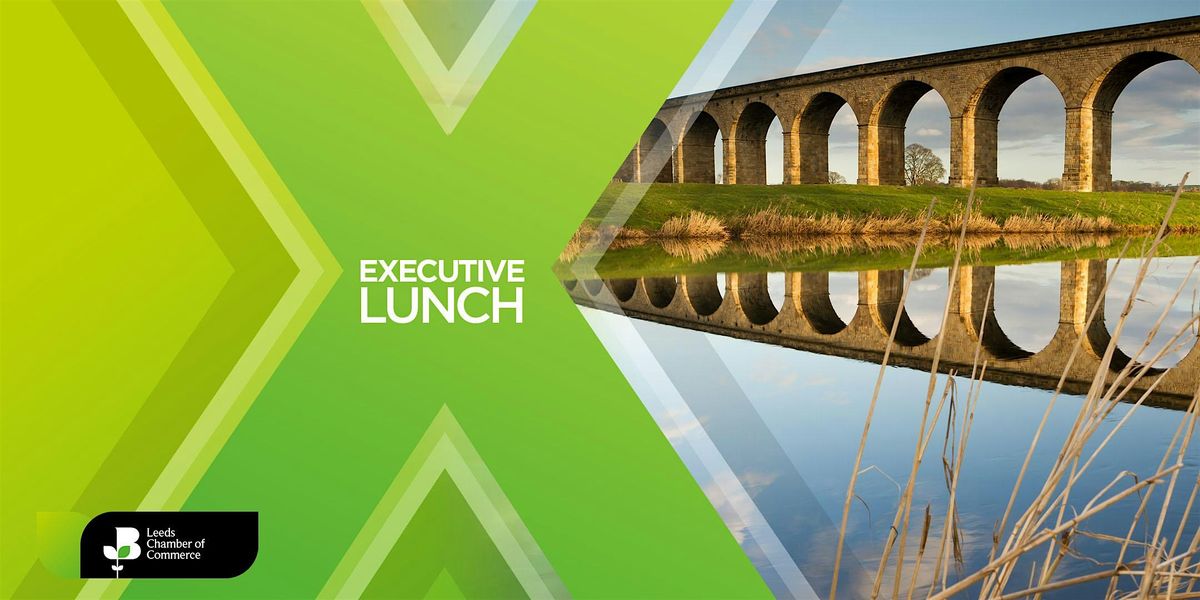 Executive Lunch in Leeds