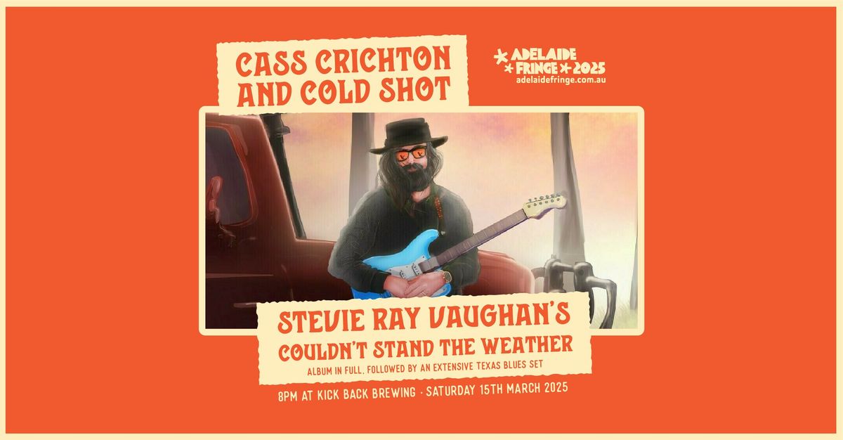 Adelaide Fringe | Stevie Ray Vaughan's Couldn\u2019t Stand The Weather 