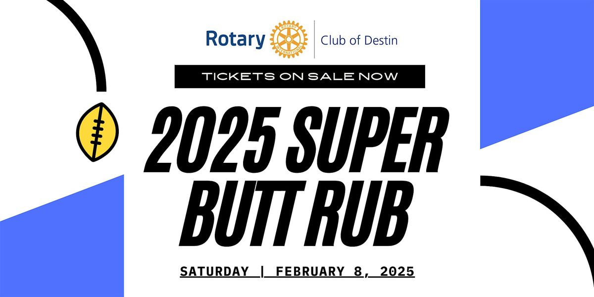 2025 Super Butt Rub - Rotary Club of Destin