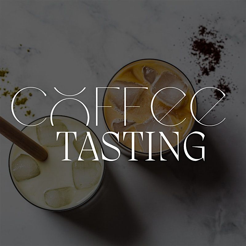 Start Your Business Idea Over Coffee Tasting (August Table)