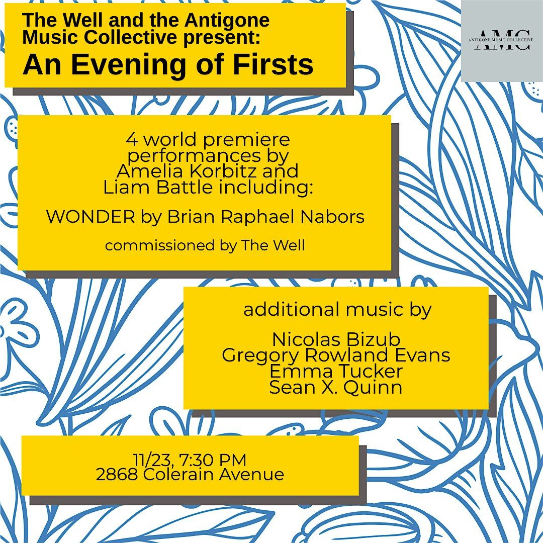 The Well and the Antigone Music Collective present: An Evening of Firsts