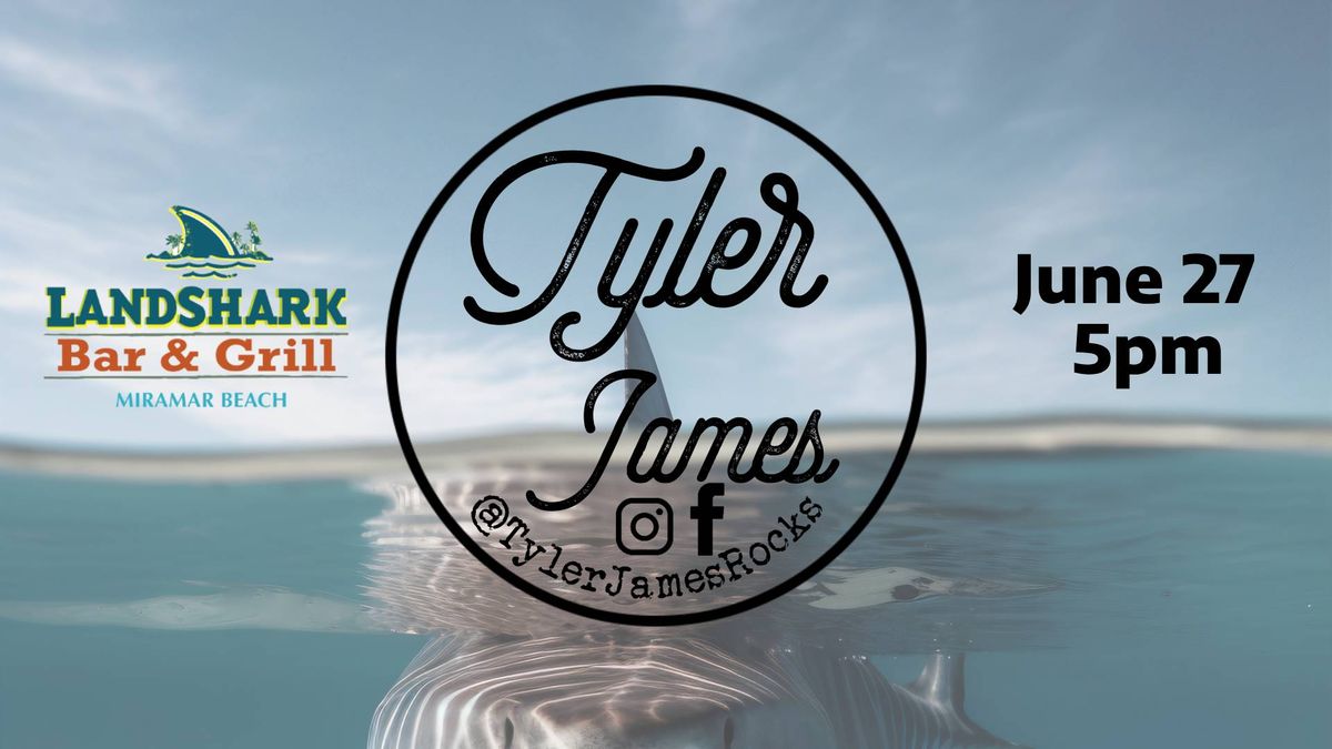 LandShark presents Tyler James