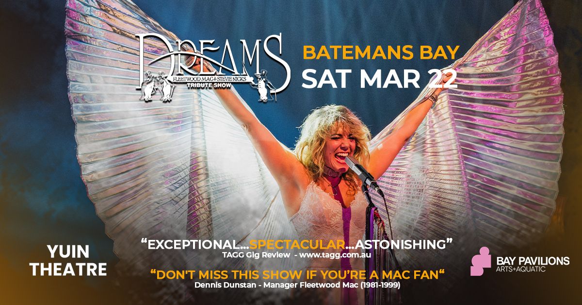 BATEMANS BAY | DREAMS Fleetwood Mac & Stevie Nicks Show | YUIN Theatre