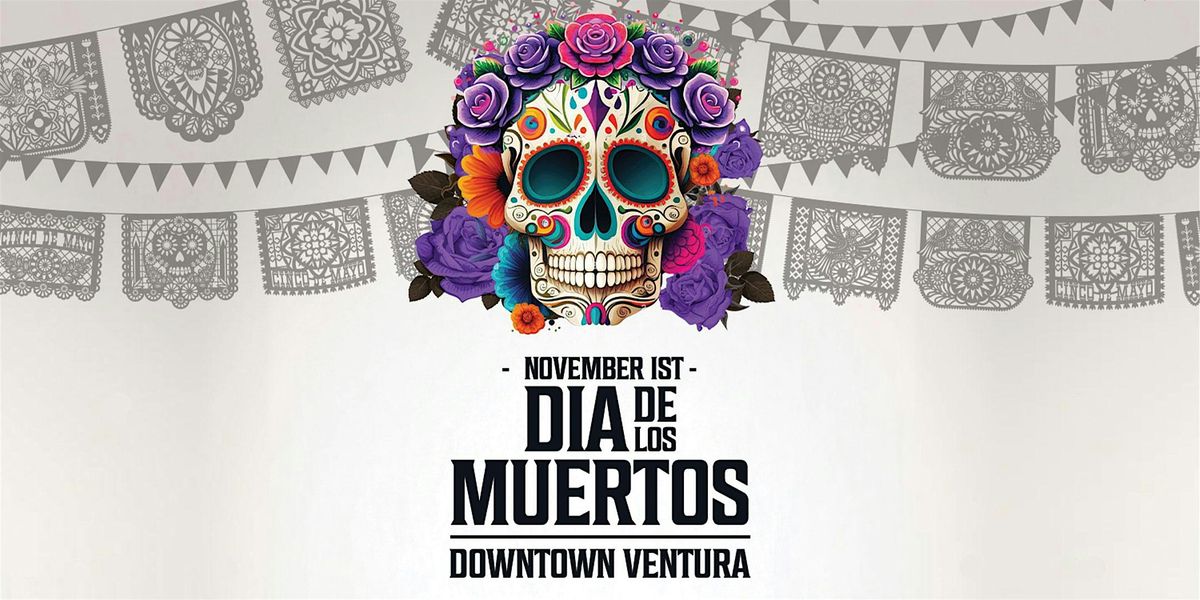 Official Dia de los Muertos Bar \/ Business Crawl | Downtown Ventura