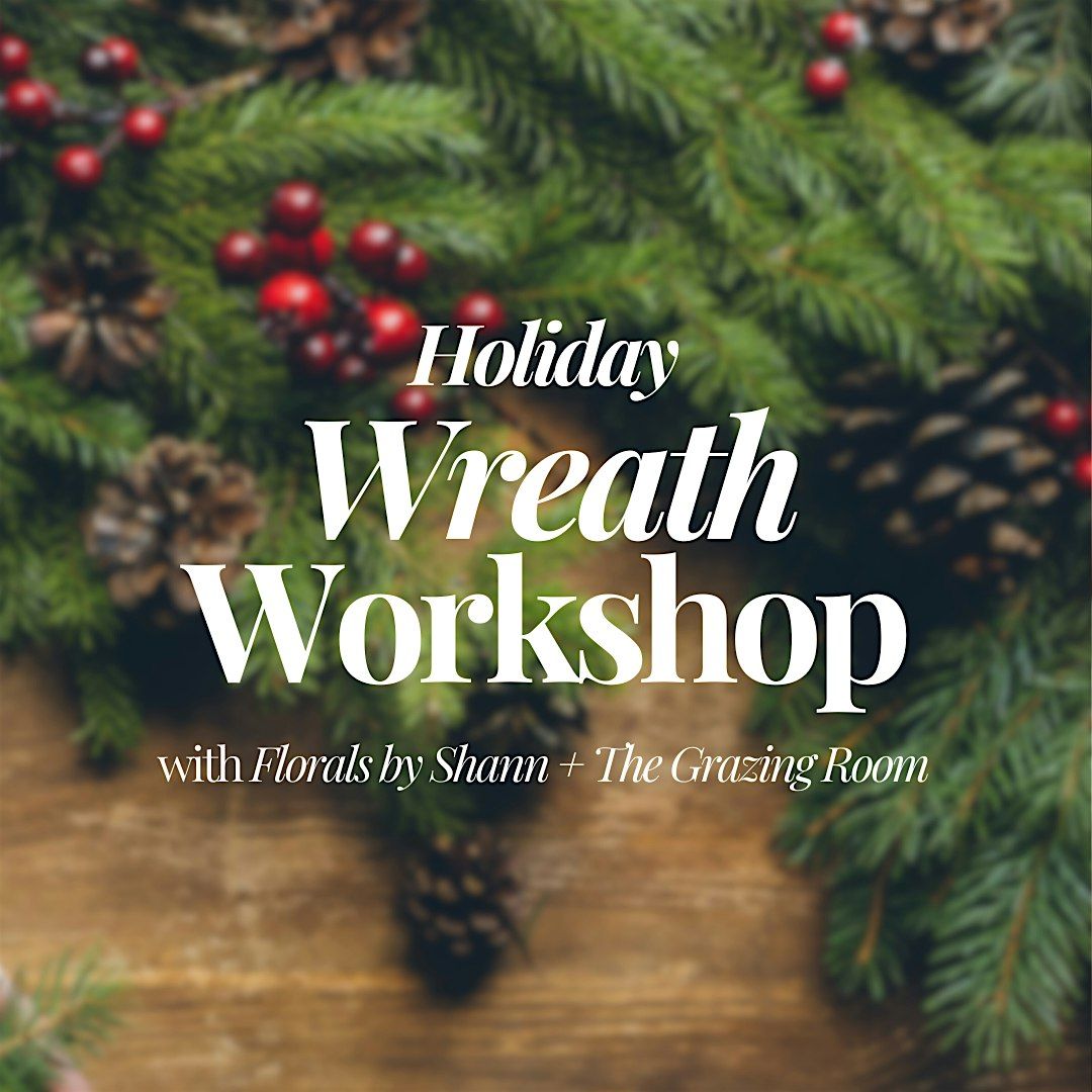 Holiday Wreath Workshop