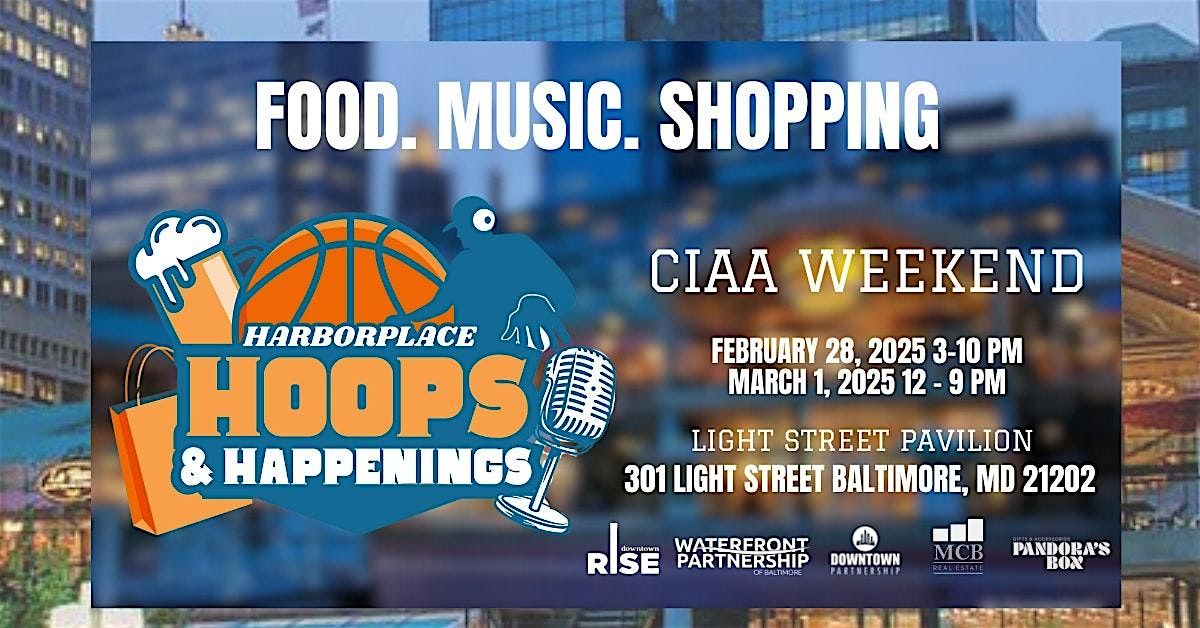 CIAA  Harborplace Hoops & Happenings