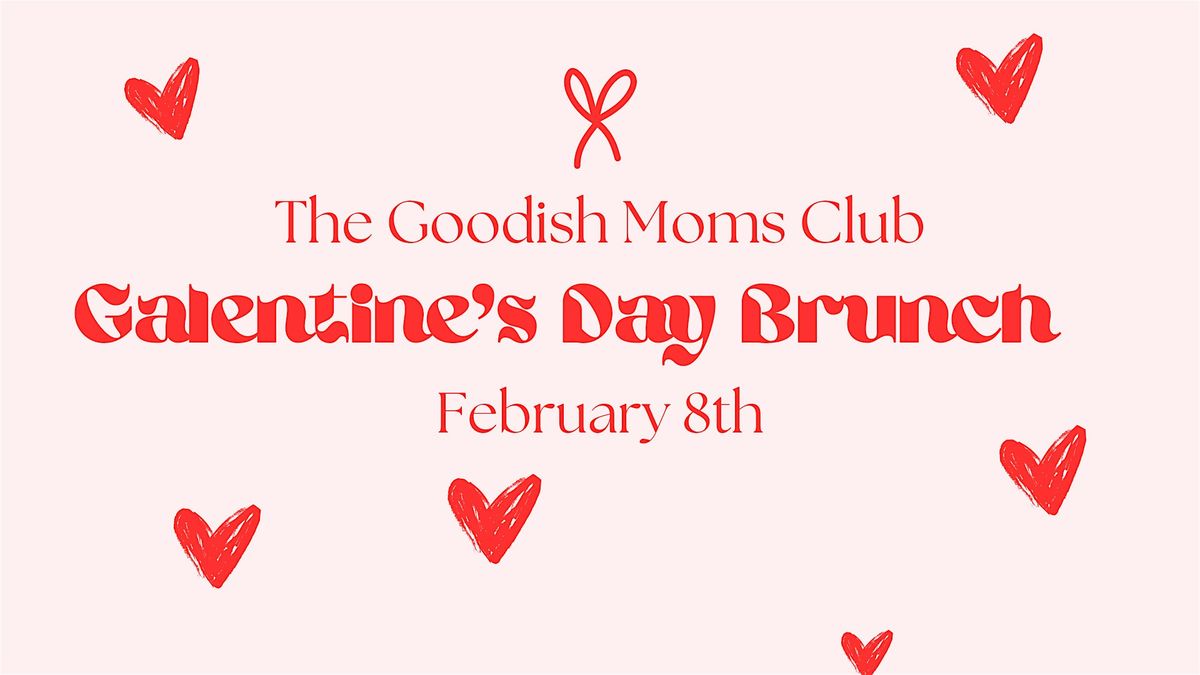 Mom Meetup: Galentine's Day Brunch