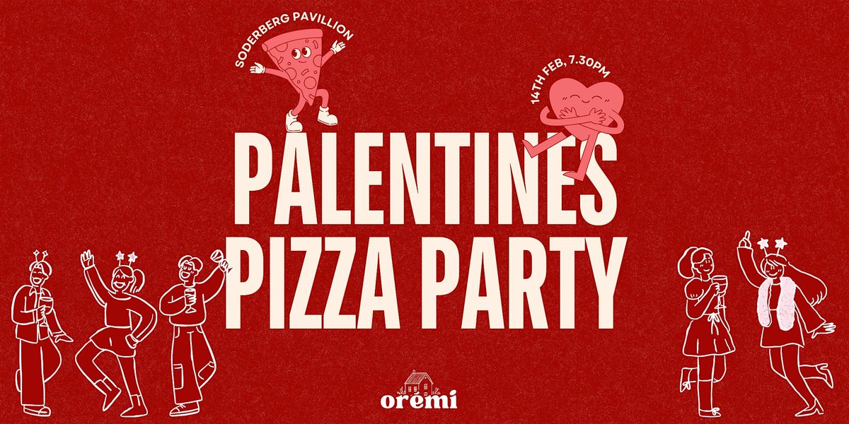 Pal-entines Pizza Party!