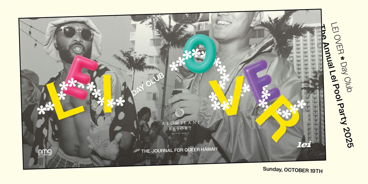 Lei Over Day Club 2025: Lei Pride Pool Party