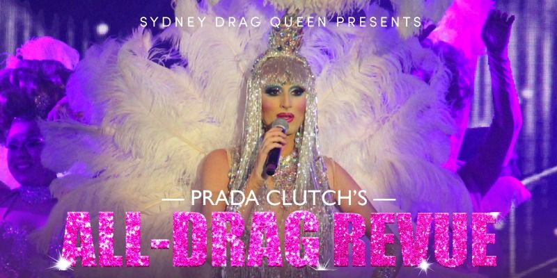 Prada Clutch's All Drag Revue!