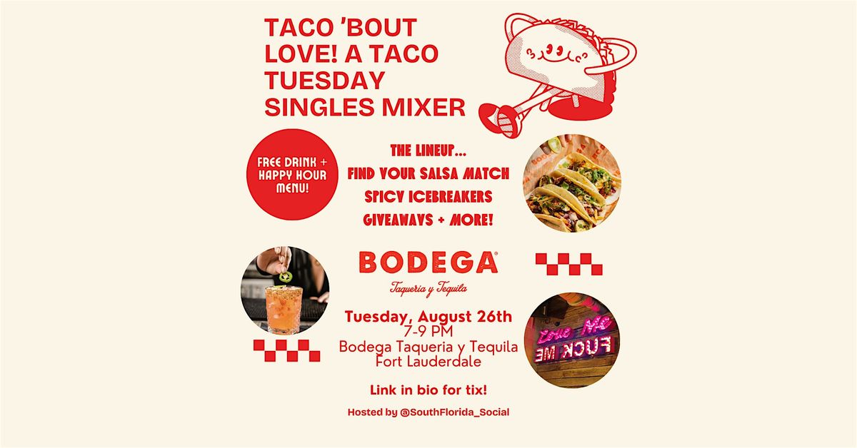Taco \u2019Bout Love! A Taco Tuesday Singles Mixer!
