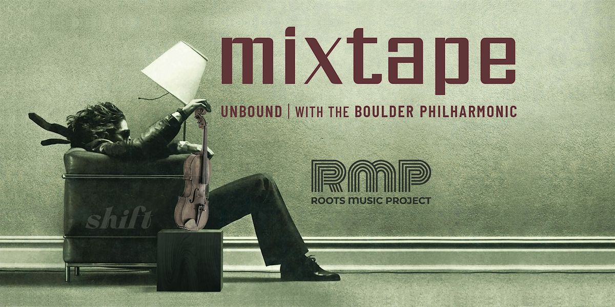 MIXTAPE: unbound with the Boulder Philharmonic