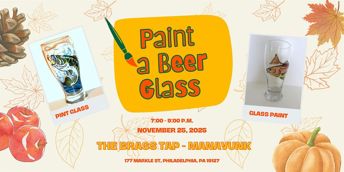 Paint and Sip - Paint a Beer Glass with Us!