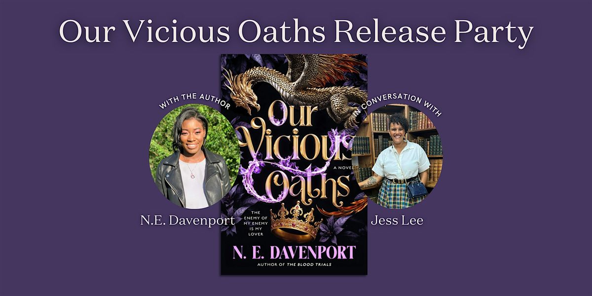Our Vicious Oaths Release Party with N.E. Davenport