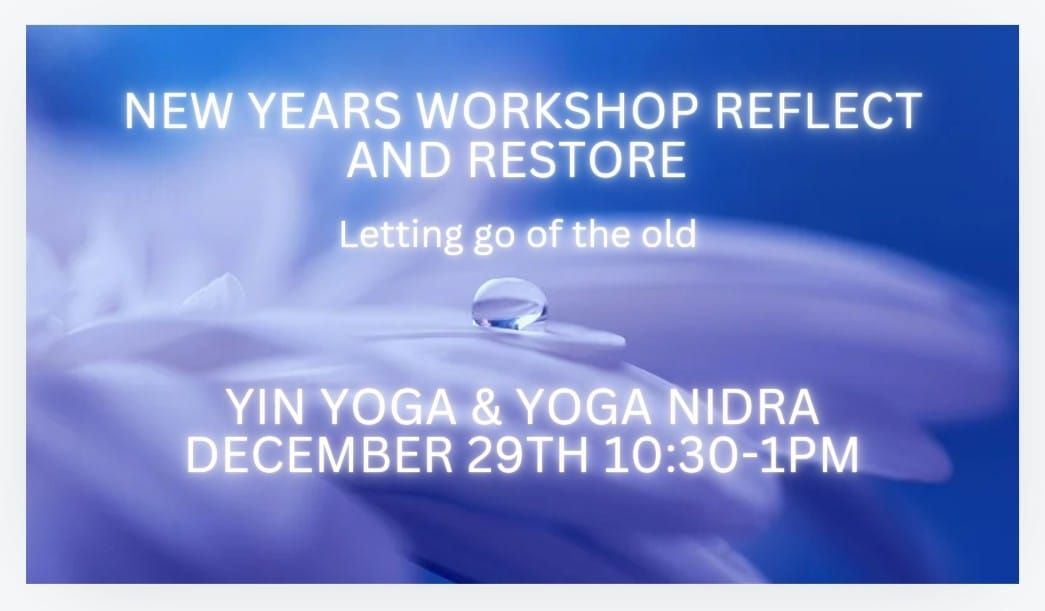 New Years Yin Yoga And Yoga Nidra workshop.