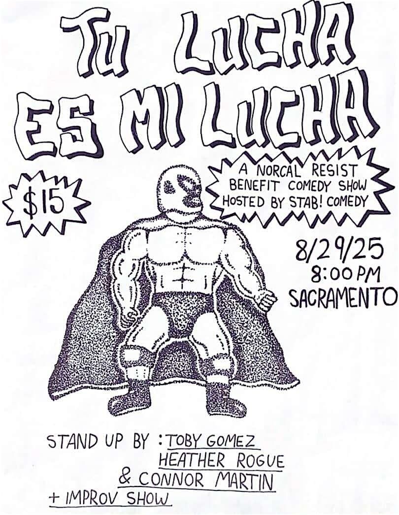Tu Lucha es Mi Lucha - A NorCal Resist Benefit Comedy Show