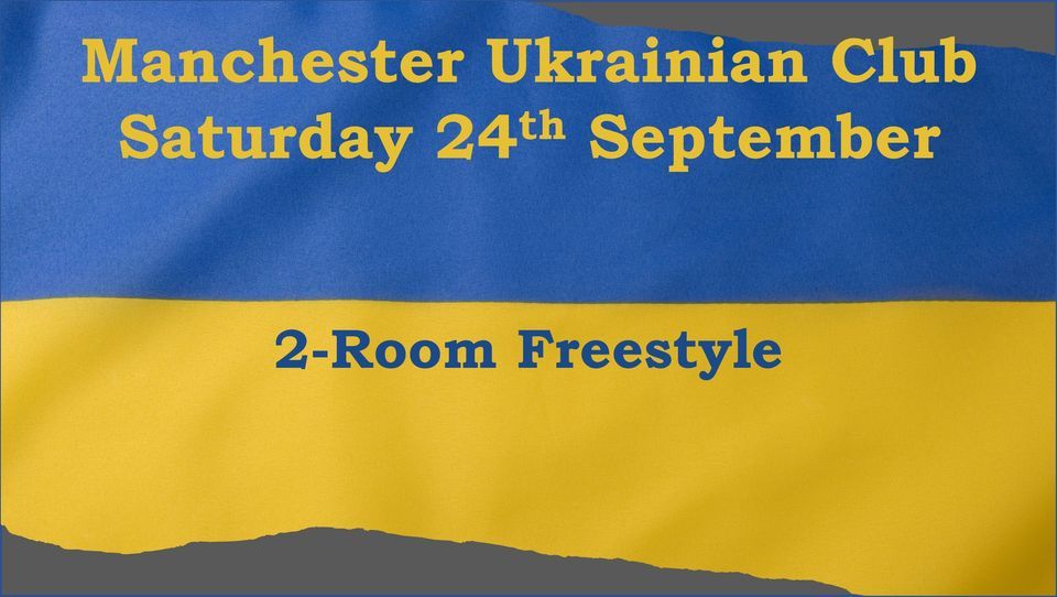 Manchester Ukrainian Club 2-Room September Freestyle