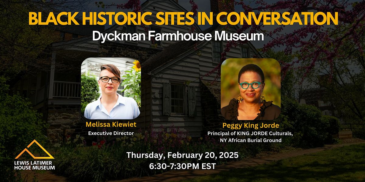 Black Historic Sites in Conversation: Dyckman Farmhouse Museum