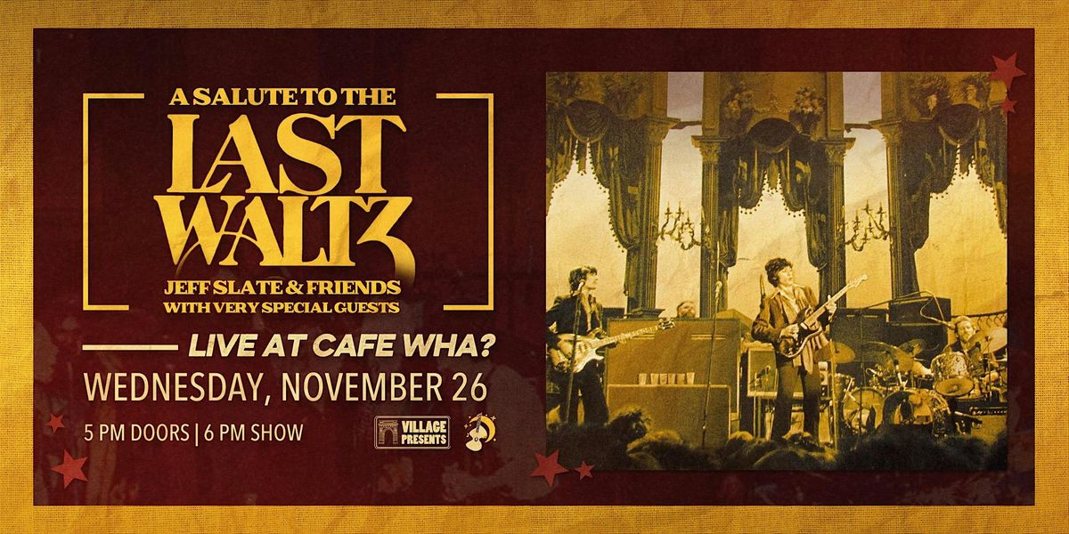 A Last Waltz Salute Jeff Slate & Friends  with Very Special Guests