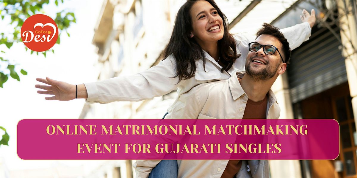 Online Matrimonial Matchmaking Event For Gujarati Singles in USA