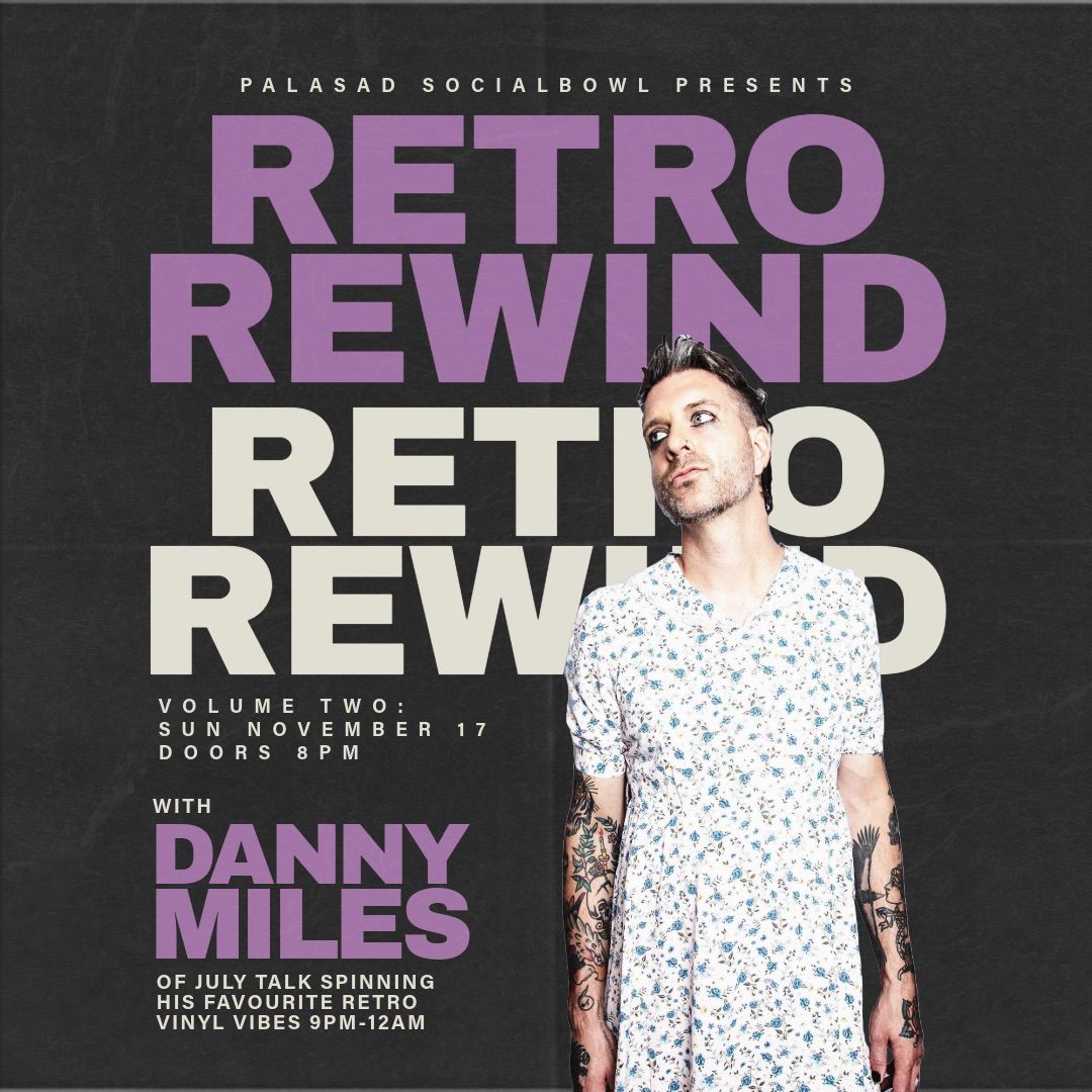 Danny Miles (of July Talk): Retro Rewind Vol. 2